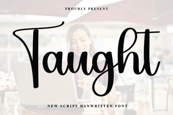 Taught: A Handwritten Font That Makes Your Campaigns Instantly Clear