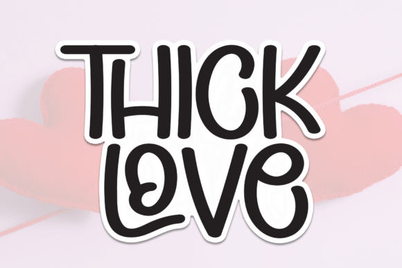 Thick Love: A Handwritten Font That Feels Like a Warm Invitation